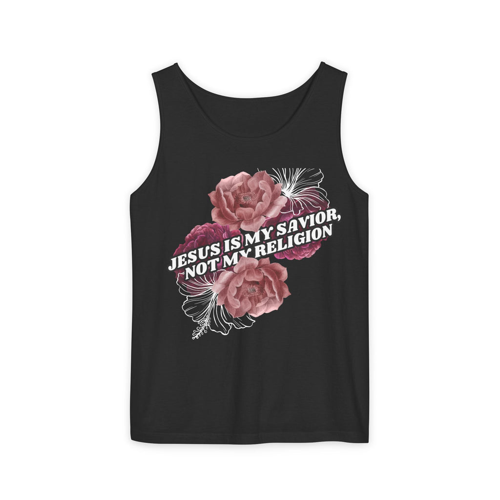 Jesus Is My Savior Not My Religion floral Christian tank top. Unisex garment-dyed, 100% US cotton. Bold faith gift for women. Eco-friendly & made to order.